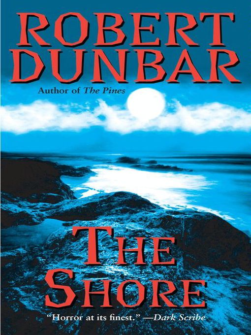 Title details for The Shore by Robert Dunbar - Available